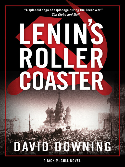 Title details for Lenin's Roller Coaster by David Downing - Available